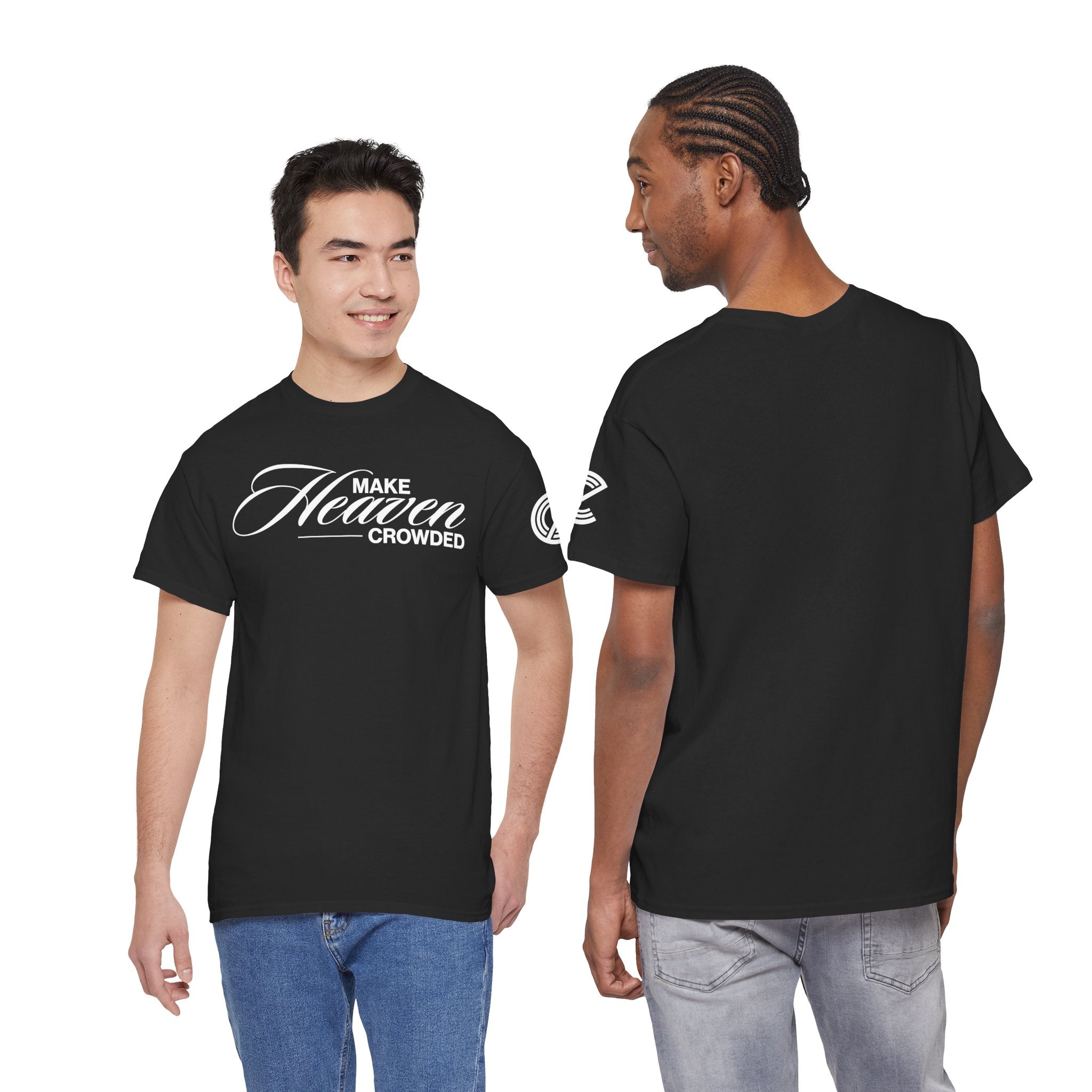 Make Heaven Crowded T-Shirt — Christian Faith Graphic Tee